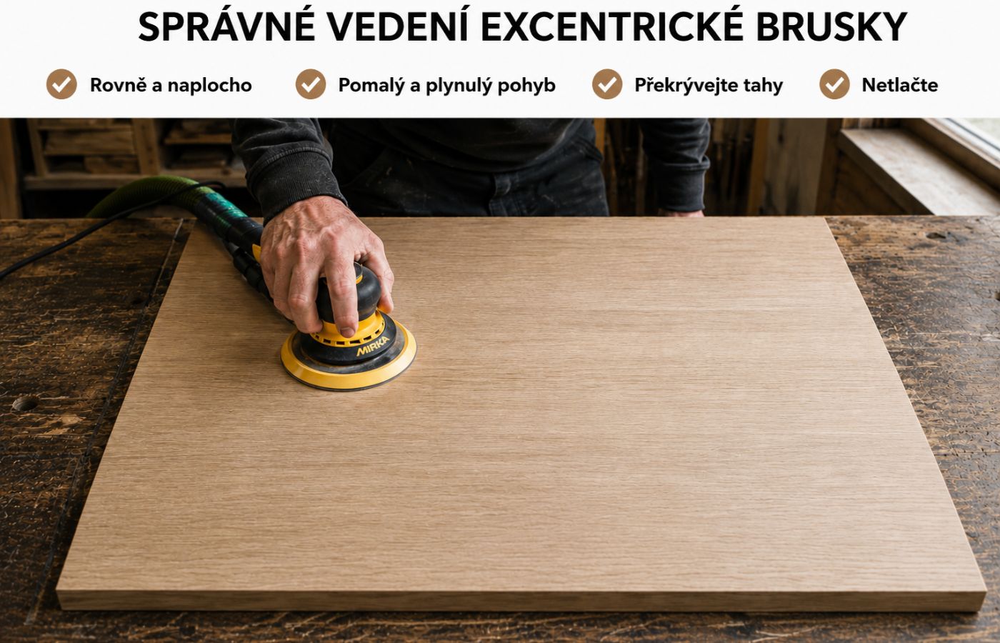 správné vedení brusky při broušení dřeva